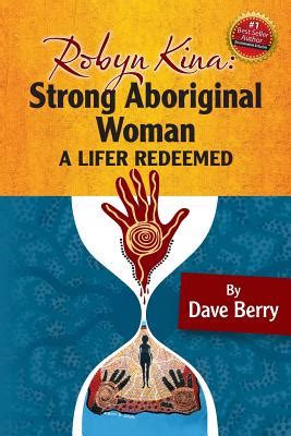 robyn kina strong aboriginal woman a lifer redeemed PDF