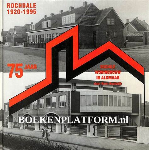 rochdale 1920 1995 75 jaar sociale woningbouw in alkmaar Doc