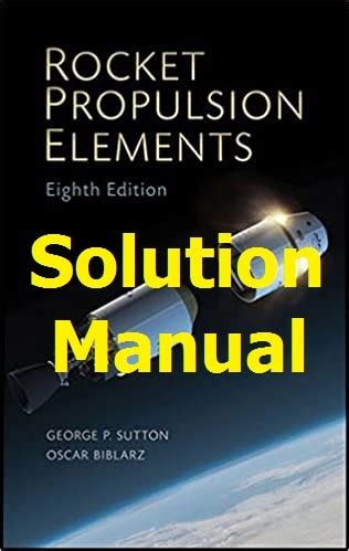 rocket propulsion elements 8th ed solution manual Reader