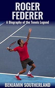 roger federer biography tennis legend Kindle Editon