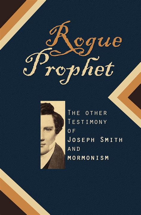rogue prophet the other testimony of joseph smith and mormonism Kindle Editon