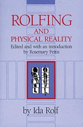 rolfing and physical reality rolfing and physical reality Epub