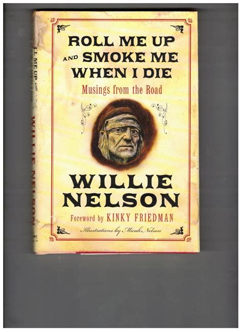 roll me up and smoke me when i die musings from the road Epub