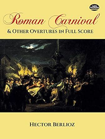 roman carnival and other overtures in full score dover music scores Kindle Editon