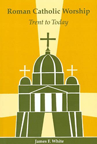 roman catholic worship trent to today pueblo books Epub