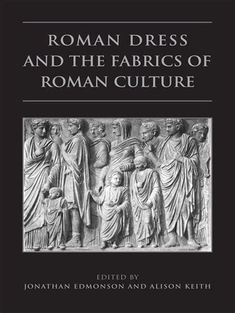 roman dress and the fabrics of roman culture phoenix supplementary volumes Kindle Editon