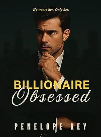 romance billionaire obsessed Kindle Editon