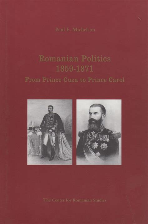 romanian politics 1859 1871 from prince cuza to prince carol Kindle Editon