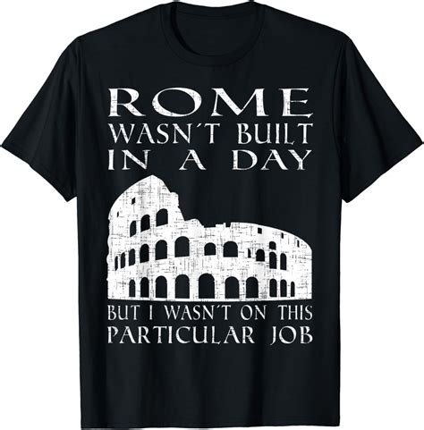 rome wasnt built in a day wiorkout t shirt