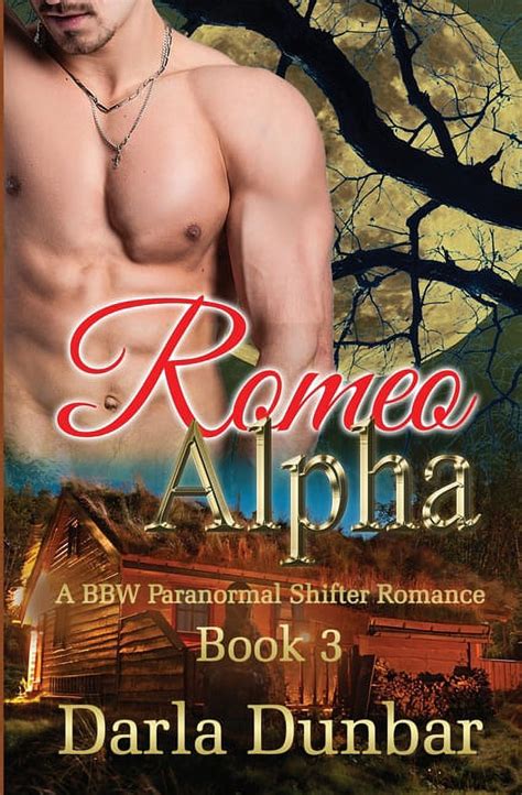 romeo alpha a bbw paranormal shifter romance book 3 Reader