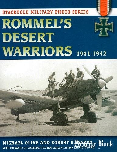 rommels desert warriors 1941 1942 stackpole military photo series PDF