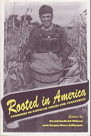 rooted in america foodlore popular fruits vegetables PDF