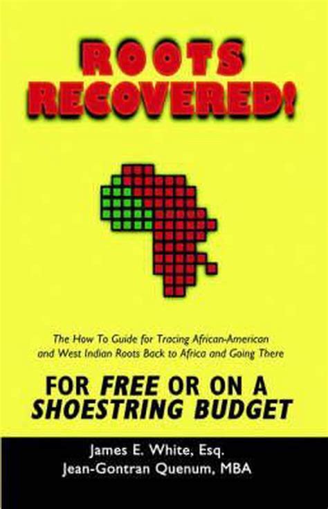 roots recovered the how to guide for tracing african american and west indian roots back to africa and going Doc