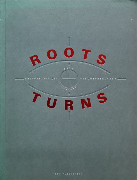 roots turns photography 20th cent in the netherlands Epub