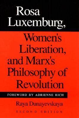 rosa luxemburg womens liberation and marxs philosophy of revolution Reader