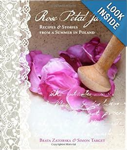 rose petal jam recipes and stories from a summer in poland Reader