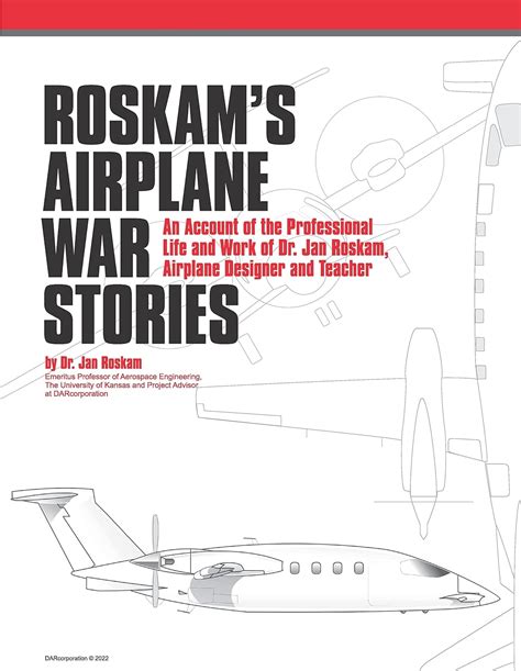 roskams airplane war stories an account of the professional life and work of dr jan roskam airplane designer Epub