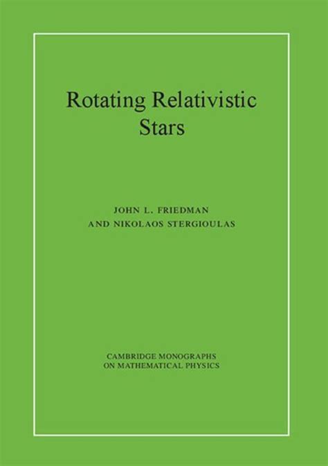 rotating relativistic stars cambridge monographs on mathematical physics PDF