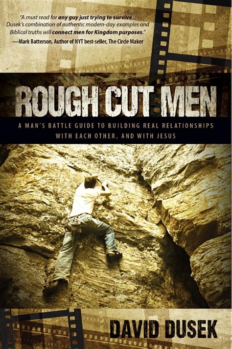 rough cut men a mans battle guide to building real relationships with each other and with jesus Kindle Editon