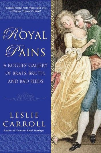 royal pains a rogues gallery of brats brutes and bad seeds PDF