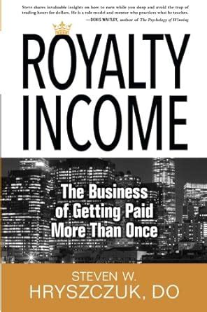 royalty income the business of getting paid more than once PDF