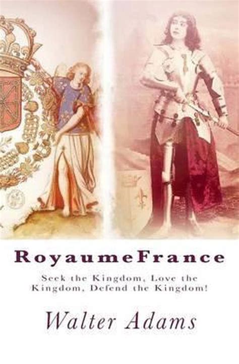 royaumefrance seek kingdom love defend PDF