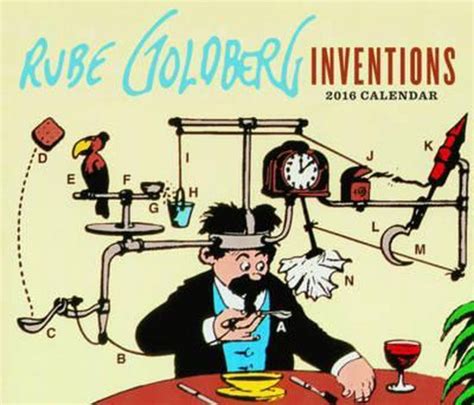 rube goldberg inventions 2016 wall calendar Reader