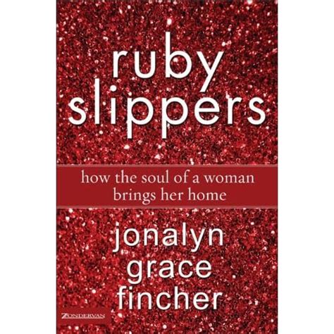 ruby slippers how the soul of a woman brings her home Kindle Editon