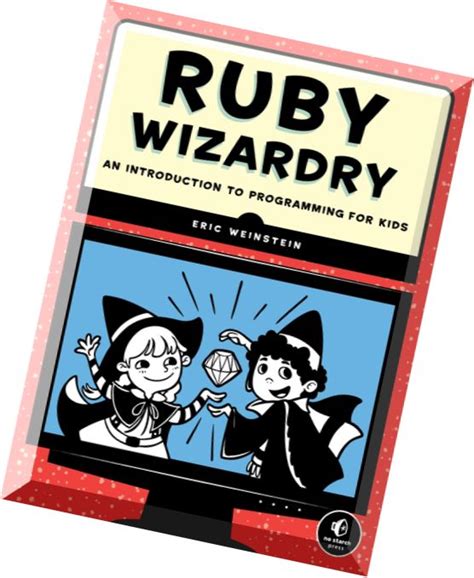 ruby wizardry an introduction to programming for kids Reader
