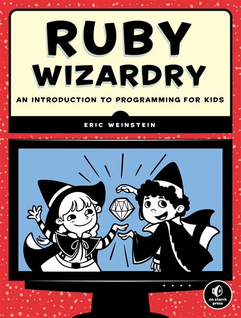 ruby wizardry an introduction to programming for kids Reader