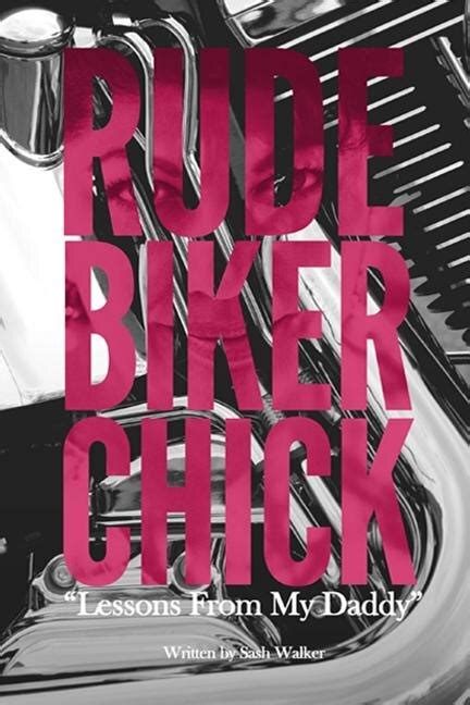 rude biker chick lessons from my daddy Epub