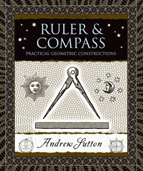 ruler and compass practical geometric constructions Kindle Editon