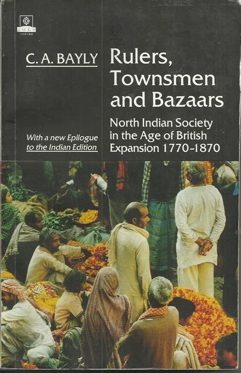 rulers townsmen and bazaars north indian society in the age of british expansion 1770 1870 third edition oxford Epub