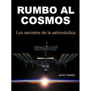 rumbo al cosmos los secretos de la astronautica Reader