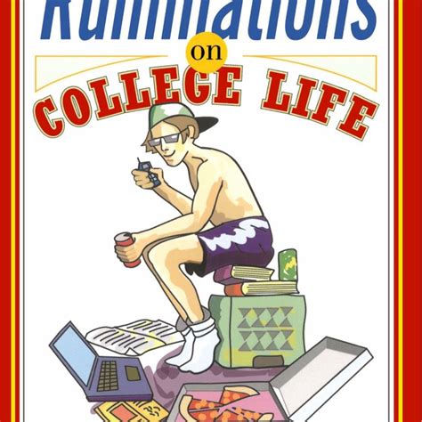 ruminations on college life Reader