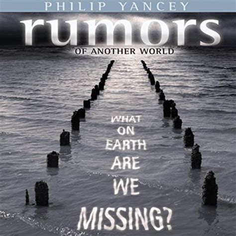 rumors of another world what on earth are we missing? Doc