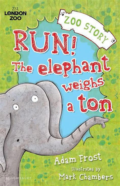 run the elephant weighs a ton zoo stories bloomsbury Reader