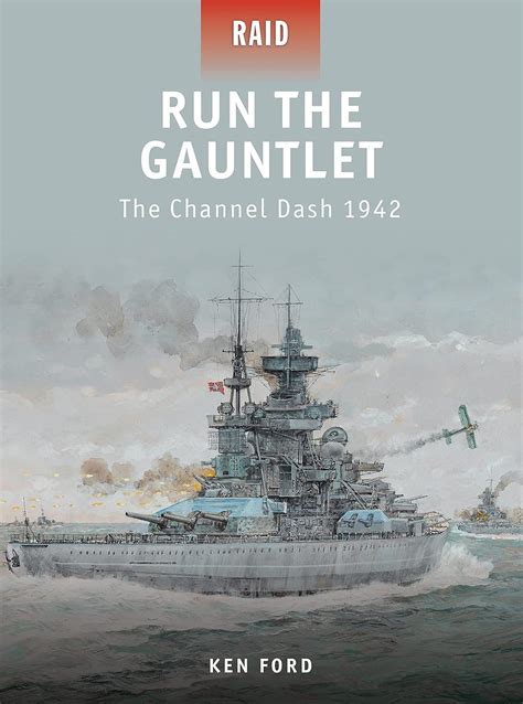 run the gauntlet the channel dash 1942 raid Reader