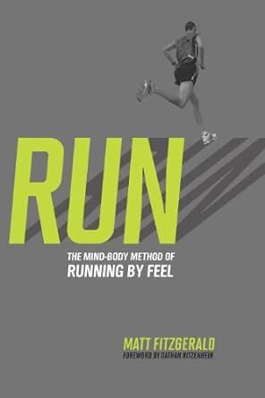 run the mind body method of running by feel Kindle Editon