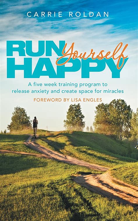 run yourself happy a five week training program to release anxiety and create space for miracles PDF