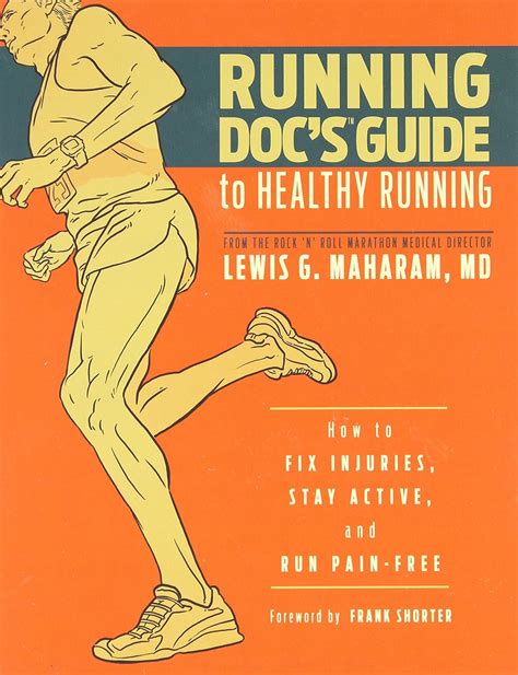 running docs guide to healthy running how to fix injuries stay active and run pain free Doc
