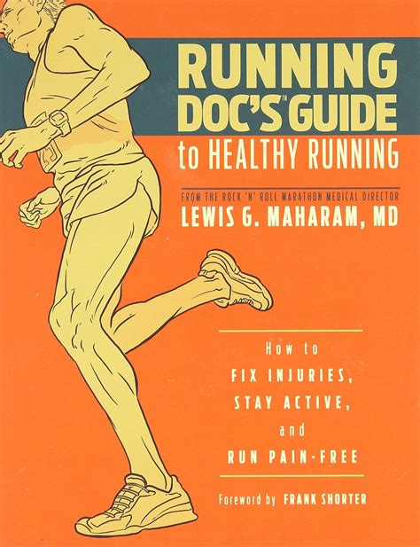 running docs guide to healthy running how to fix injuries stay active and run pain free Doc