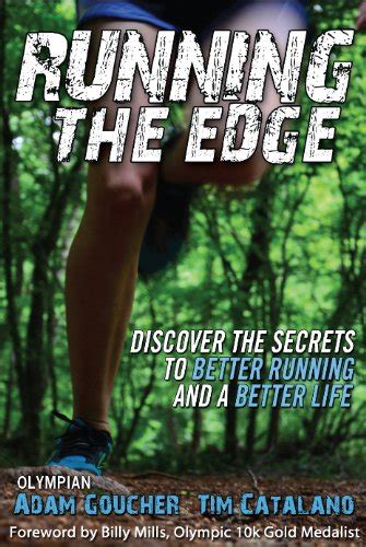 running the edge discover the secrets to better running and a better life Kindle Editon