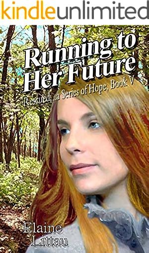 running to her future rescued a series of hope book 5 Reader