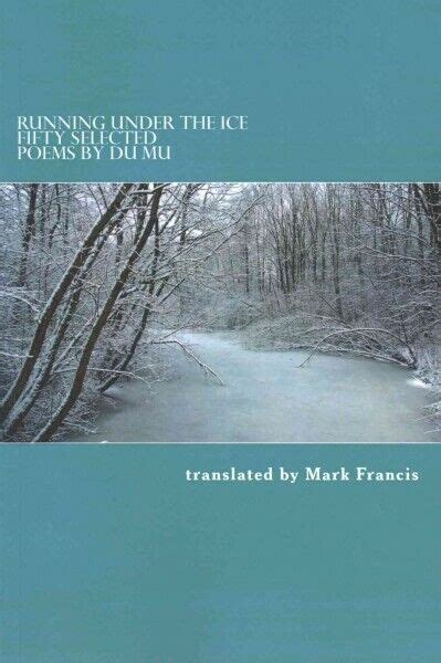 running under the ice fifty selected poems by du mu Doc
