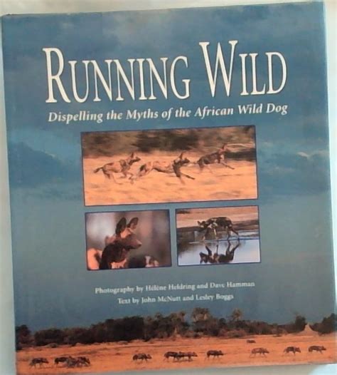 running wild dispelling the myths of the african wild dog Kindle Editon