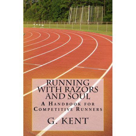 running with razors and soul a handbook for competitive runners PDF