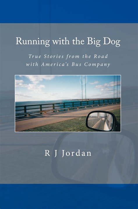 running with the big dog true stories from the road with americas bus company Reader