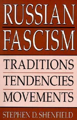 russian fascism traditions tendencies movements paperback Reader