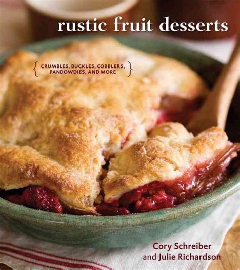 rustic fruit desserts crumbles buckles cobblers pandowdies and more Doc
